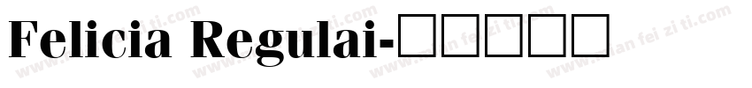 Felicia Regulai字体转换